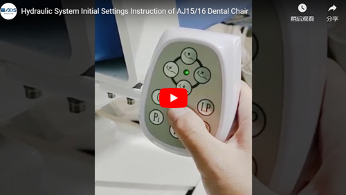 Hydraulic System Initial Settings Instruction of AJ15/16 Dental Chair
