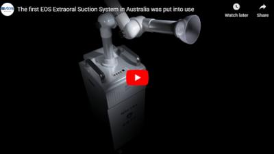 The first EOS Extraoral Suction System in Australia was put into use